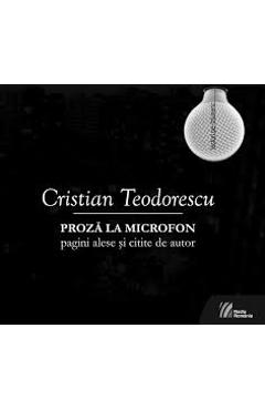 CD Cristian Teodorescu - Proza La Microfon