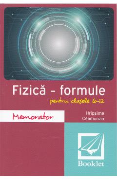 Memorator de fizica. Formule. Clasele 6-12 - Hripsime Ceamurian