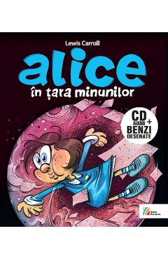 Alice in Tara Minunilor CD + carte - Lewis Carroll
