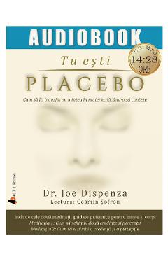 CD Tu esti placebo – Joe Dispenza Joe Dispenza imagine 2022 cartile.ro