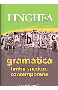 Gramatica limbii suedeze contemporane. Cu exemple practice