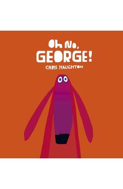 Oh No, George!