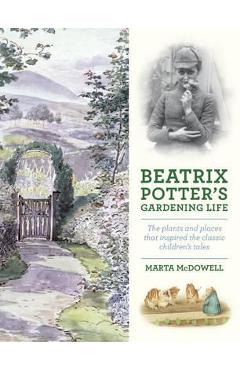 Beatrix Potter\'s Gardening Life