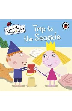Ben and Holly\'s Little Kingdom: Trip to the Seaside