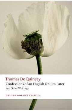 Confessions of an English Opium-eater and Other Writings