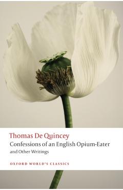 Confessions of an English Opium-eater and Other Writings