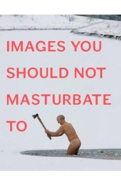 Images You Should Not Masturbate to
