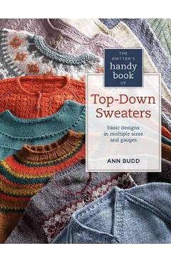 Knitter\'s Handy Book of Top-Down Sweaters