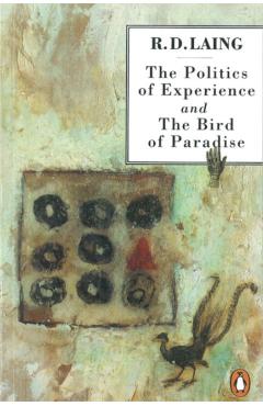Politics of Experience and the Bird of Paradise