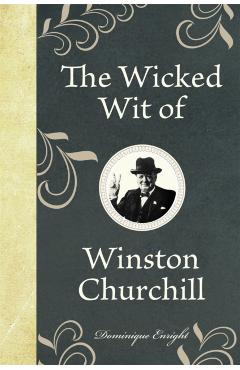 Wicked Wit of Winston Churchill