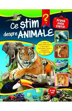 Ce stim despre animale? 7-12 ani