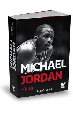 Michael Jordan. Viata – Roland Lazenby imagine 2022