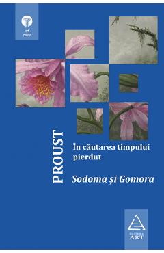 In cautarea timpului pierdut: Sodoma si Gomora - Proust