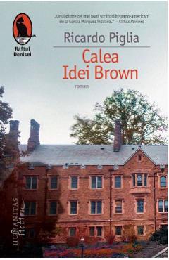 Calea idei brown - ricardo piglia