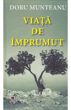 Viata de imprumut - Doru Munteanu - RAO