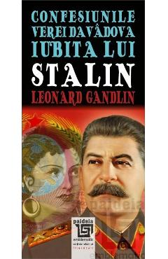 Confesiunile Verei Davadova, iubita lui Stalin - Leonard Gandlin