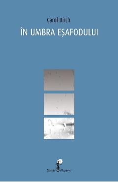 In umbra esafodului - carol birch