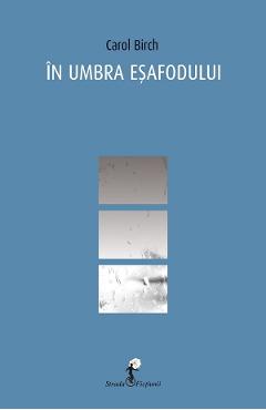 In umbra esafodului - Carol Birch