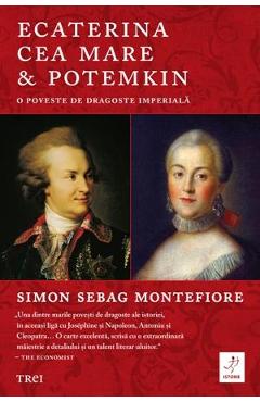 Ecaterina cea Mare si Potemkin – Simon Sebag Montefiore libris.ro 2022
