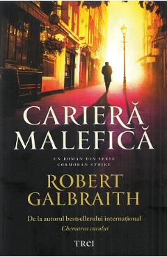 Cariera malefica – Robert Galbraith Beletristica