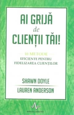 Ai grija de clientii tai! - Shawn Doyle, Lauren Anderson