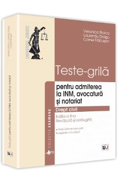 Teste-grila Pentru Admiterea La Inm, Avocatura Si Notariat. Drept Civil Ed.3 - Veronica Stoica