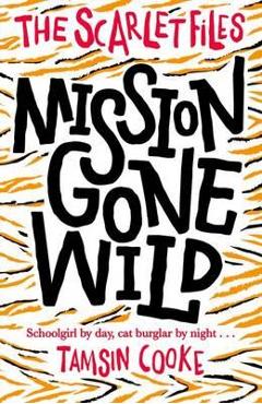 Scarlet Files: Mission Gone Wild