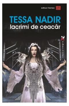 Lacrimi de Ceacar - Tessa Nadir - VREMEA