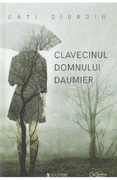 Clavecinul domnului Daumier - Cati Giurgiu