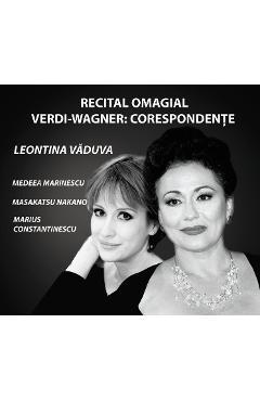 CD Recital Omagial Verdi-Wagner: Corespondente - Leontina Vaduva