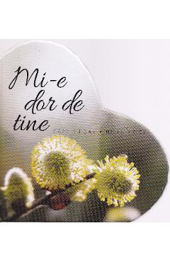 Mi-e dor de tine