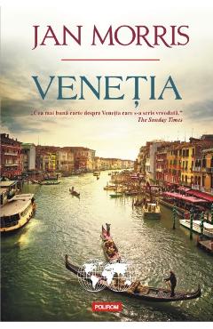 Venetia - Jan Morris - POLIROM
