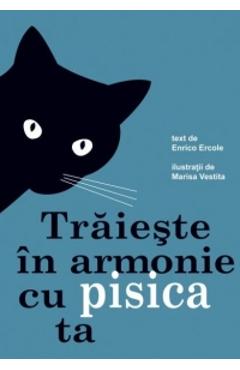 Traieste in armonie cu pisica ta - Enrico Ercole - DIDACTICA PUBLISHING HOUSE