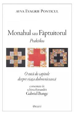 Monahul sau Faptuitorul - Avva Evagrie Ponticul - DEISIS