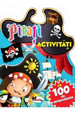 Pirati. Activitati cu 100 de autocolante
