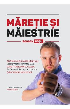 Maretie si maiestrie – Bogdan Rosu Bogdan poza bestsellers.ro