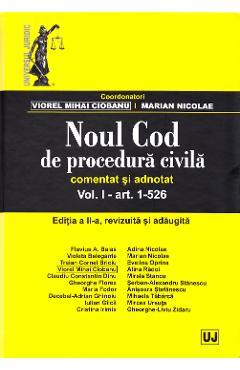 Noul Cod de procedura civila comentat si adnotat. Vol. I: art. 1-526. Ed. 2 – Viorel Mihai Ciobanu, Marian Nicolae 1-526. imagine 2022