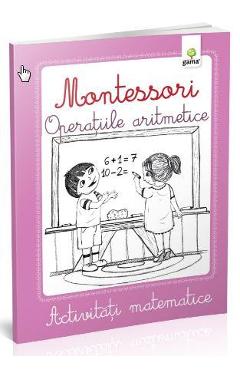 Montessori. Operatiile aritmetice - Activitati matematice