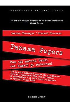 Panama Papers. Cum isi ascund banii cei bogati si puternici - Bastian Obermayer, Frederik Obermaier