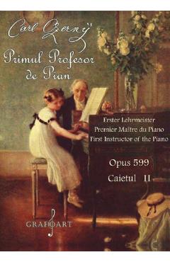 Primul profesor de pian Opus 599 caietul II - Carl Czerny