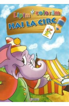Lipim si coloram Hai la circ