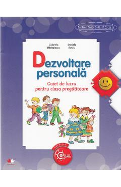 Dezvoltare personala - Clasa pregatitoare - Caiet - Gabriela Barbulescu, Daniela Besliu