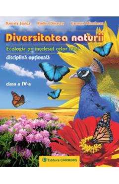 Diversitatea naturii – Clasa 4 – Daniela Stoica, Rodica Dinescu Auxiliare imagine 2022