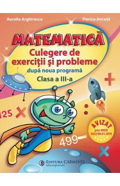 Matematica. Culegere de exercitii si probleme dupa noua programa - Clasa 3 - Aurelia Arghirescu