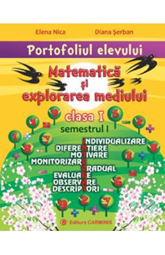 Portofoliul elevului: Matematica si explorarea mediului - Clasa 1 Sem.1 - Elena Nica