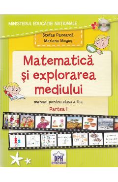 Matematica si explorarea mediului - Clasa a 2-a. Partea 1 - Manual - Stefan Pacearca, Mariana Mogos