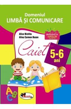 Domeniul Limba si Comunicare - 5-6 ani - Alice Nichita, Alina Carmen Bozon - ARAMIS