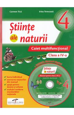 Stiinte ale naturii – Clasa 4 – Caiet multifunctional + CD – Carmen Tica, Irina Terecoasa ale