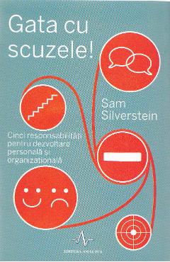 Gata cu scuzele! - Sam Silverstein - AMALTEA