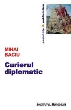 Curierul diplomatic - Mihai Baciu